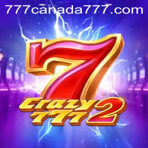Discover the Exciting World of Crazy7772: A Guide to Canada777's Latest Sensation