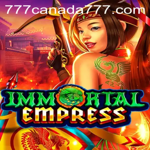 Exploring the Enchanting World of ImmortalEmpress and the Rise of Canada777